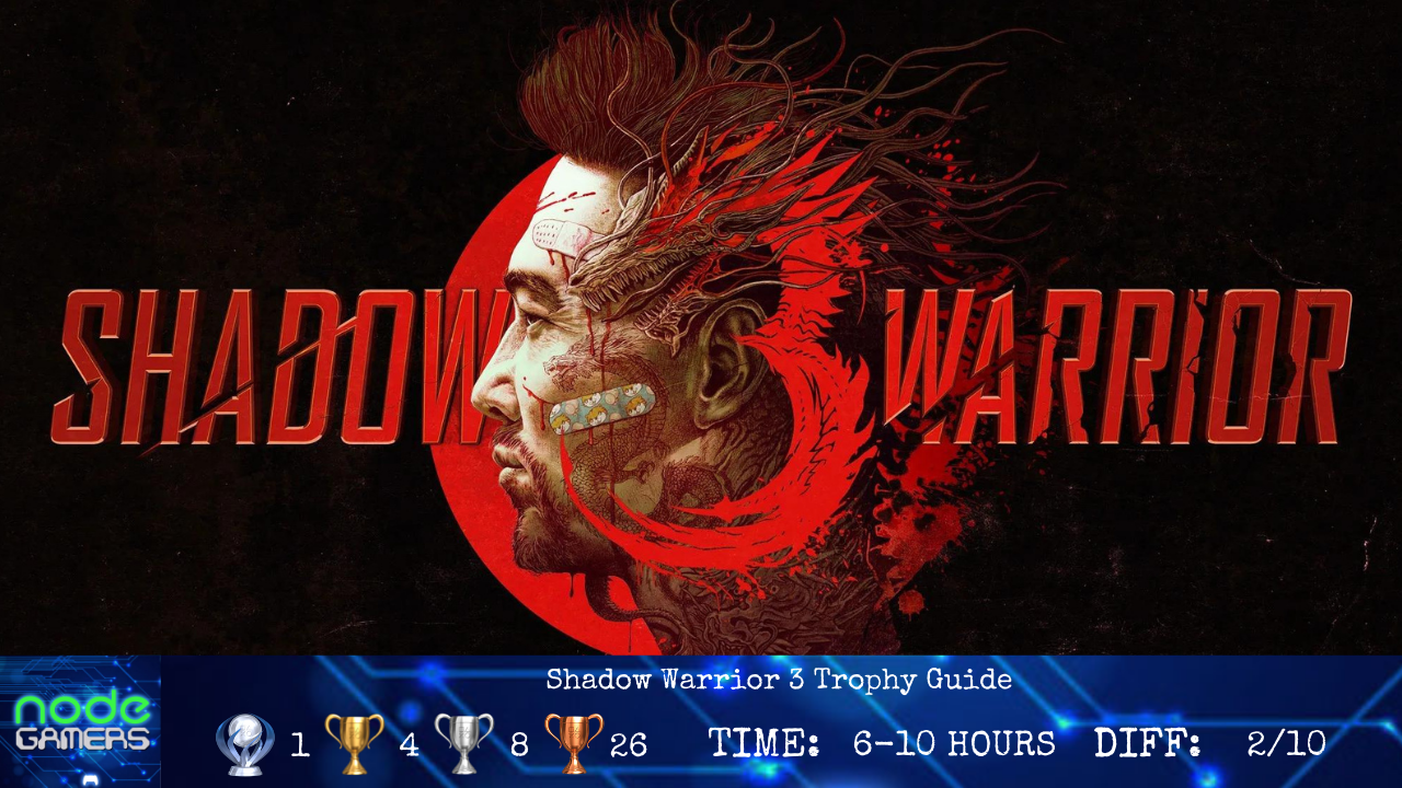 Shadow Warrior 3 Trophy Guide – NODE Gamers